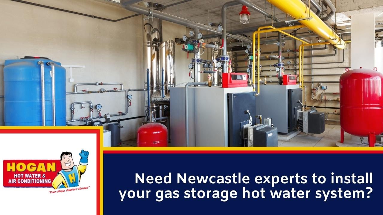 Need Newcastle experts to install your gas storage hot water system Need Newcastle experts to install your gas storage hot water system