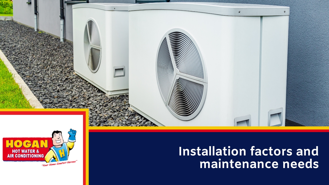 Installation factors and maintenance needs