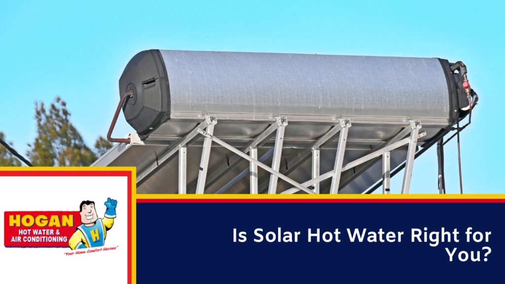 Is Solar Hot Water Right for You